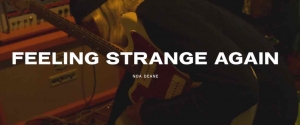 Noa Deane - Feeling Strange Again